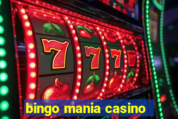 bingo mania casino