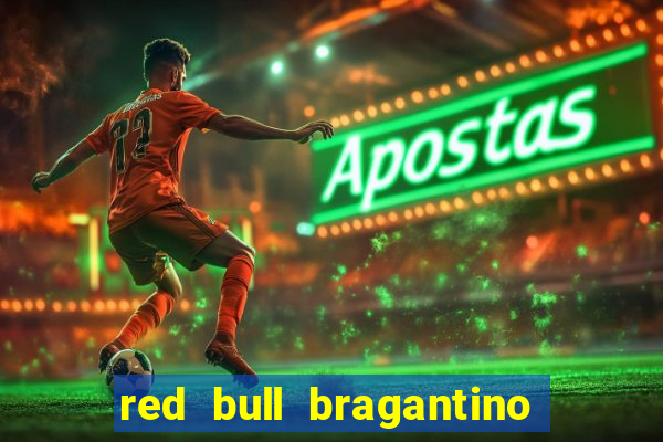 red bull bragantino onde assistir