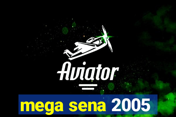 mega sena 2005