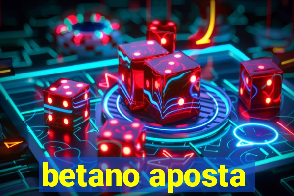 betano aposta