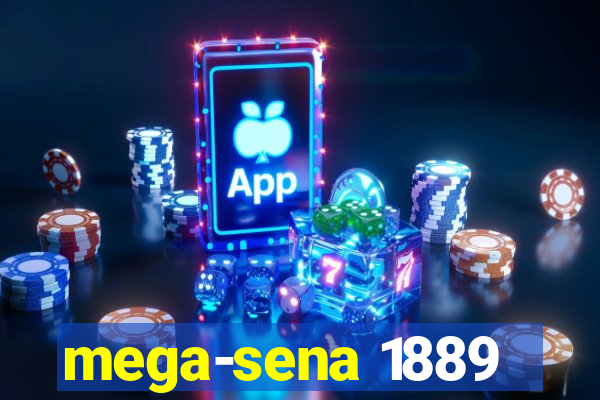 mega-sena 1889