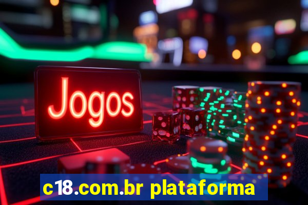 c18.com.br plataforma