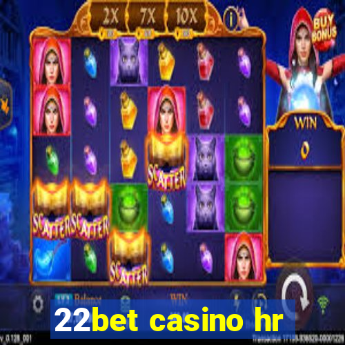 22bet casino hr