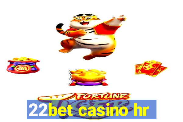 22bet casino hr