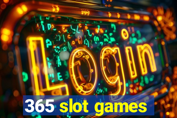 365 slot games