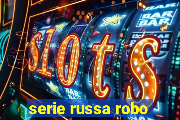 serie russa robo