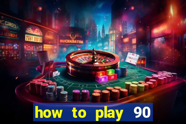 how to play 90 ball bingo