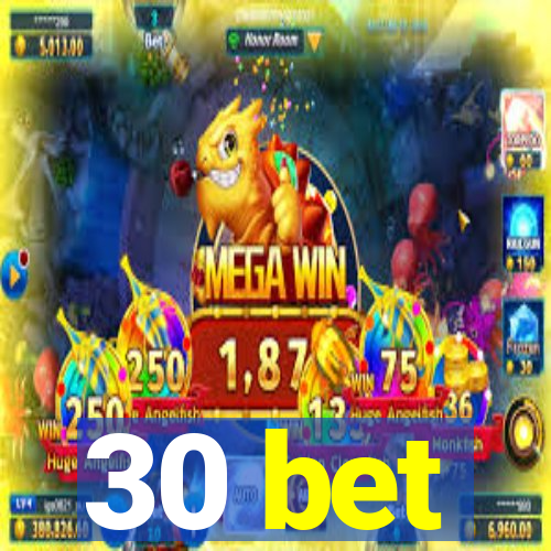 30 bet