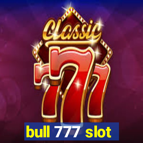 bull 777 slot