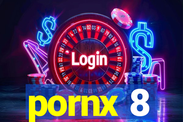 pornx 8