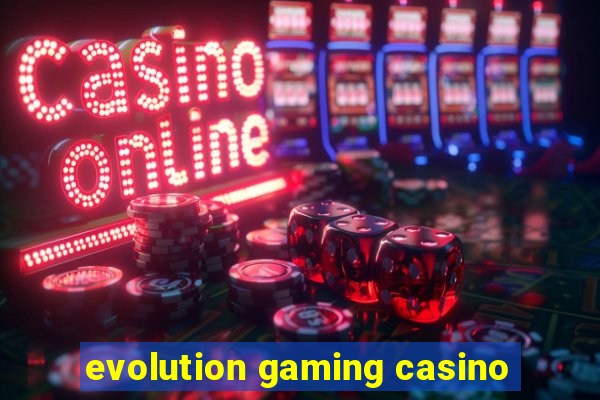 evolution gaming casino