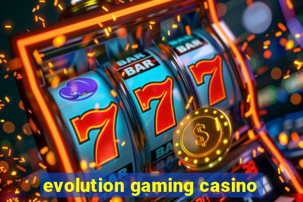 evolution gaming casino