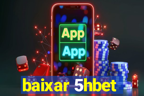 baixar 5hbet