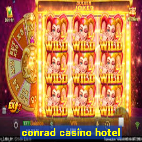 conrad casino hotel