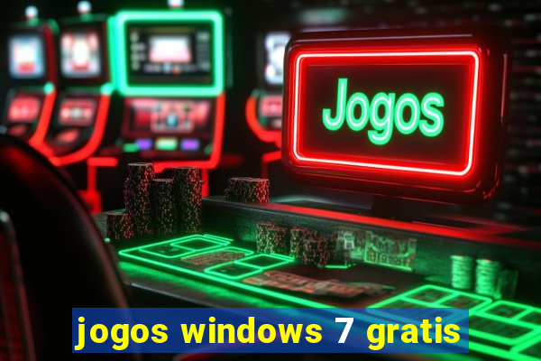 jogos windows 7 gratis