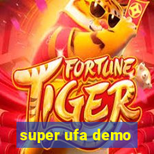 super ufa demo