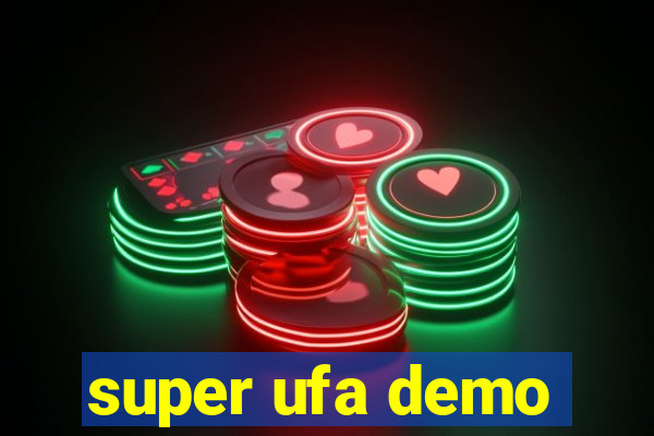 super ufa demo