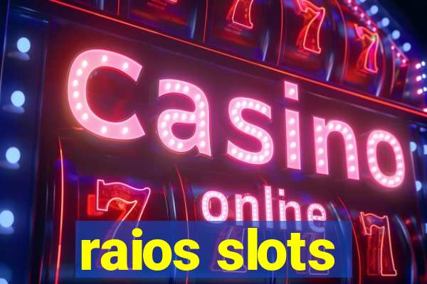 raios slots