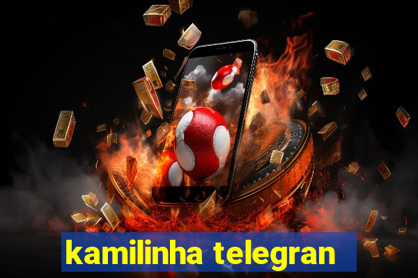 kamilinha telegran