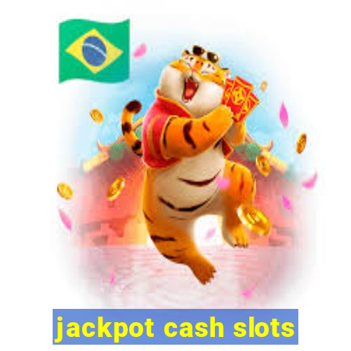 jackpot cash slots