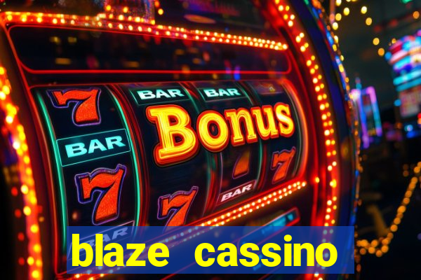 blaze cassino dinheiro online