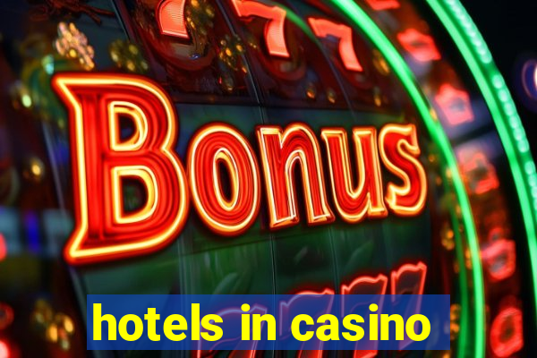 hotels in casino