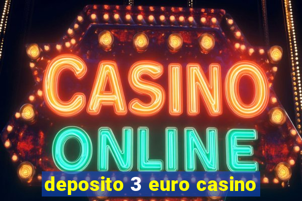 deposito 3 euro casino