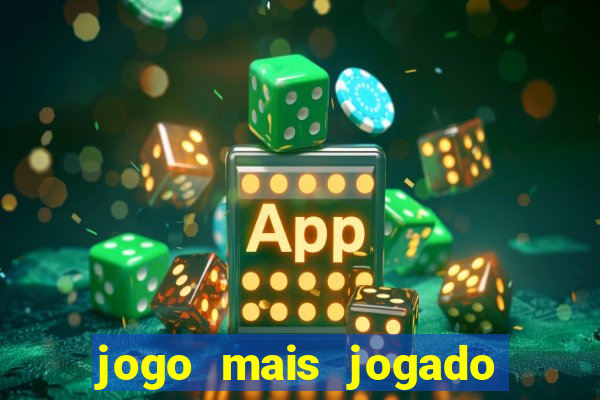 jogo mais jogado do mundo de todos os tempos