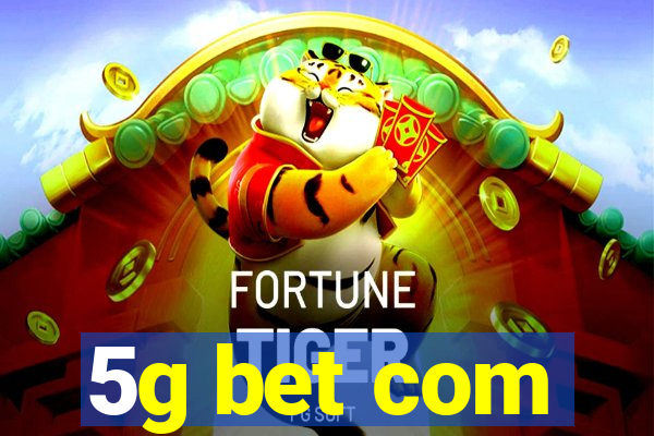 5g bet com