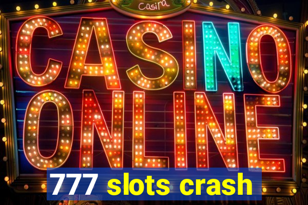 777 slots crash