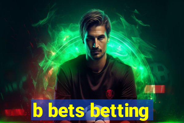 b bets betting