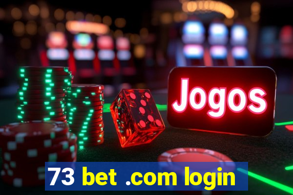 73 bet .com login