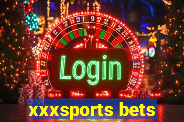 xxxsports bets