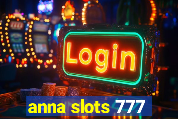 anna slots 777