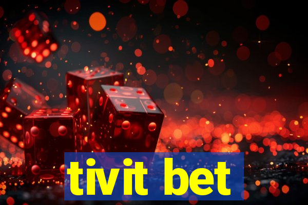 tivit bet