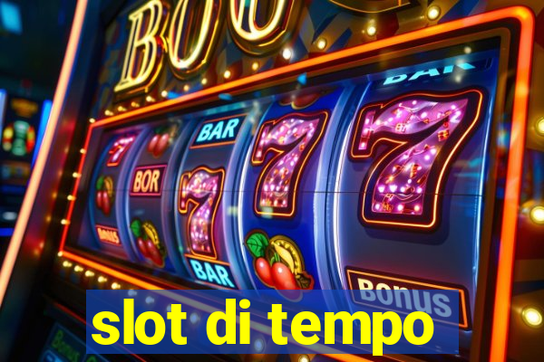 slot di tempo