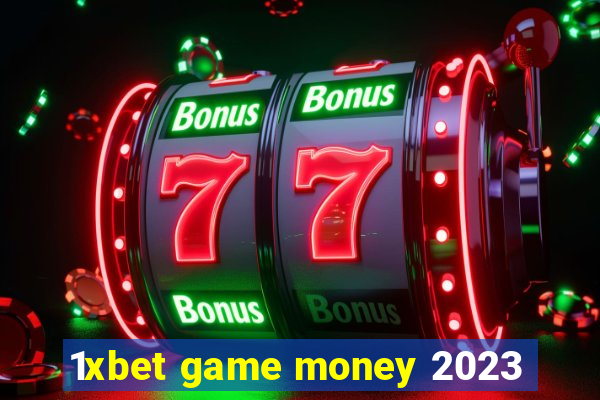 1xbet game money 2023