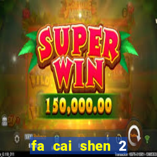 fa cai shen 2 slot free play