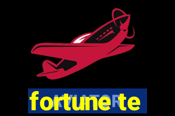 fortune te