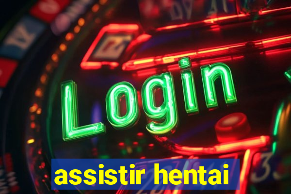 assistir hentai