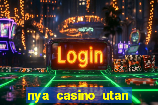 nya casino utan svensk licens