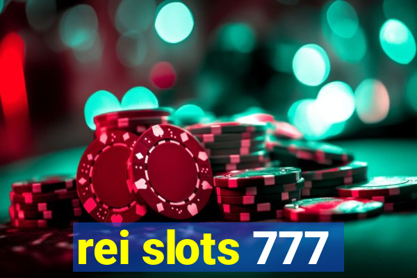 rei slots 777