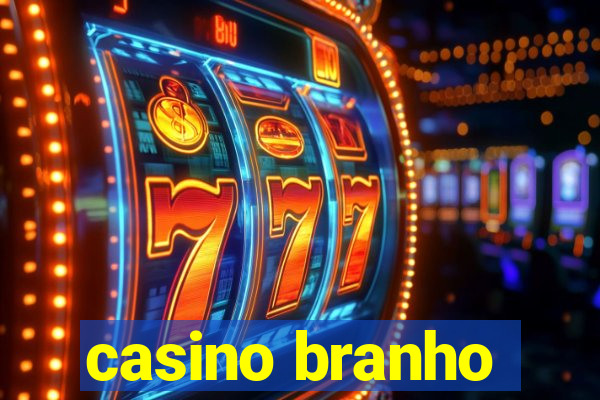 casino branho