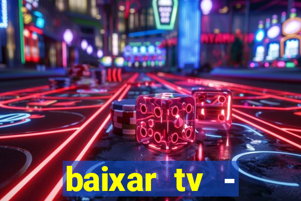 baixar tv - futebol ao vivo