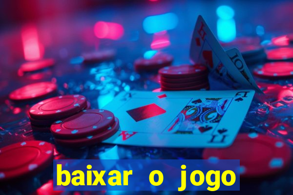 baixar o jogo fortune tiger