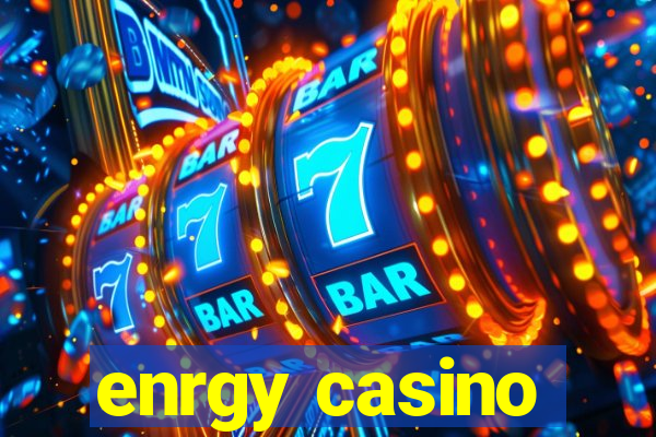 enrgy casino