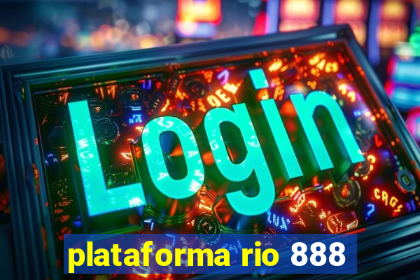 plataforma rio 888