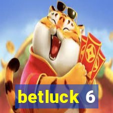 betluck 6