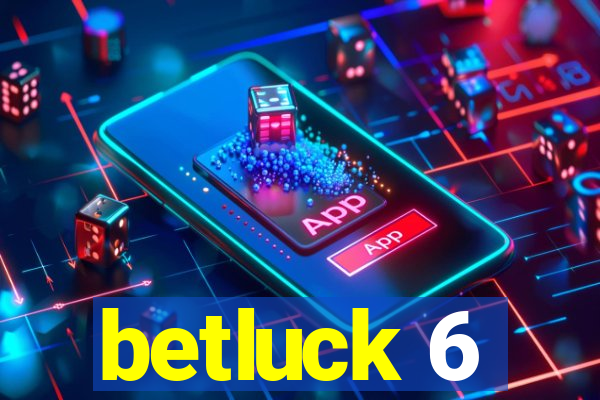 betluck 6