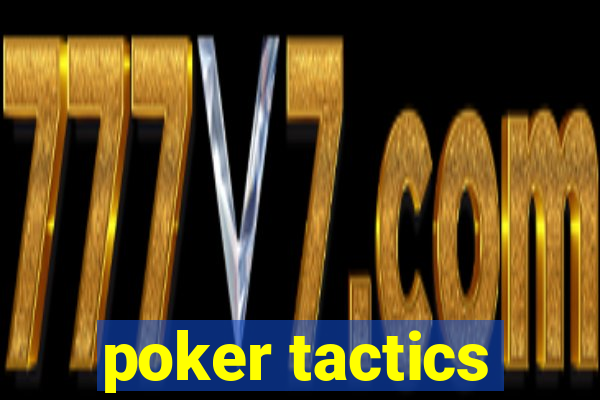 poker tactics